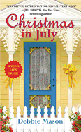 Christmas in July: A Christmas, Colorado Novel: Book 2