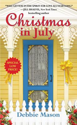 Christmas in July: A Christmas, Colorado Novel: Book 2 - Mason, Debbie