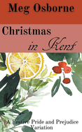Christmas in Kent: A Pride and Prejudice Variation