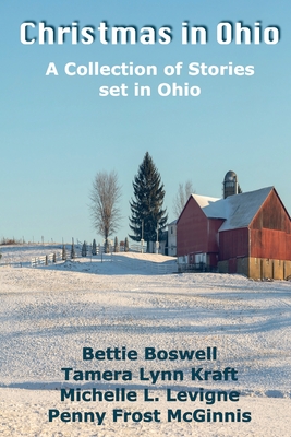 Christmas In Ohio - Boswell, Bettie, and McGinnis, Penny Frost, and Kraft, Tamera Lynn