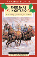 Christmas in Ontario: Heartwarming Legends, Tales and Traditions