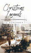 Christmas Legends to Remember