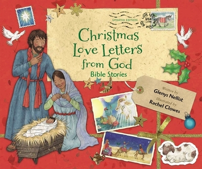 Christmas Love Letters from God, Updated Edition: Bible Stories - Nellist, Glenys