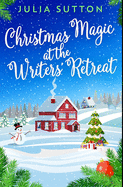 Christmas Magic at the Writer's Retreat: Premium Hardcover Edition