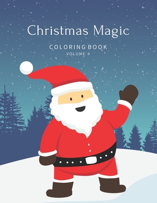 Christmas Magic Coloring Book Volume II: Beautiful Holiday Designs - Thomas, William