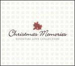 Christmas Memories: Essential Love Collection