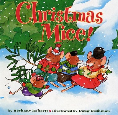 Christmas Mice! - Roberts, Bethany