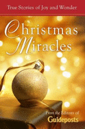 Christmas Miracles: True Stories of Joy and Wonder