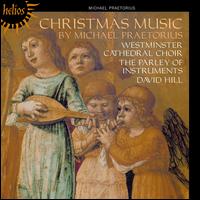 Christmas Music by Michael Praetorius - Parley of Instruments; Westminster Cathedral Choir (choir, chorus); David Hill (conductor)