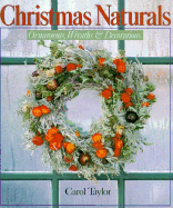 Christmas Naturals: Ornaments, Wreaths, and Decorations