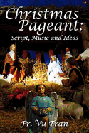 Christmas Pageant: Script, Music and Ideas