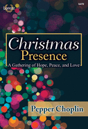 Christmas Presence: A Gathering of Hope, Peace, and Love