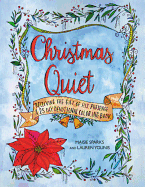 Christmas Quiet: Receiving the Gift of His Presence: A 25-Day Devotional Coloring Book