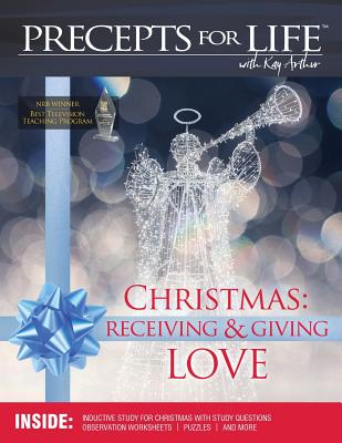 Christmas: Receiving and Giving Love. Precepts for Life Study(r) Companion (Color Version) - Precept Ministries International
