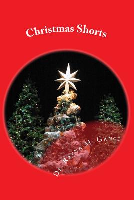 Christmas Shorts: True Stories for Young and Old - Gangi, Rayna M