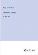 Christmas stories: in large print