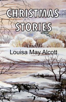 Christmas Stories - Race, Sharla, and Alcott, Louisa May