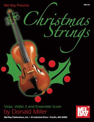 Christmas Strings: Viola, Violin 3 and Ensemble Score - Miller, Donald B