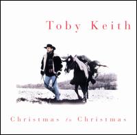 Christmas to Christmas - Toby Keith