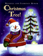 Christmas Tree! - Minor, Florence, and Minor, Wendell