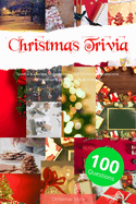 Christmas Trivia with 100 Questions: Christmas quiz for adults & children with useful & useless knowledge -