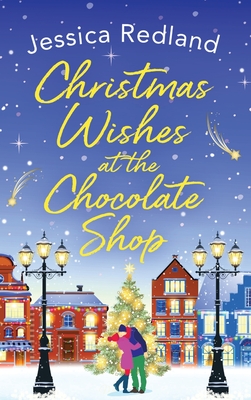 Christmas Wishes at the Chocolate Shop - Redland, Jessica