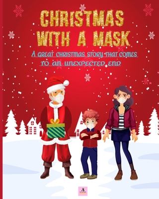 Christmas with a Mask: A great Christmas Story that comes to an unexpected End - Panda, Creative