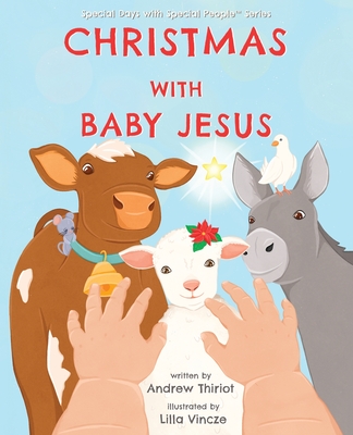 Christmas with Baby Jesus - Thiriot, Andrew, and Vincze, Lilla (Illustrator)