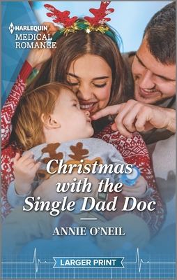 Christmas with the Single Dad Doc - O'Neil, Annie
