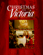 Christmas with Victoria - Leisure Arts, and Victoria Magazine