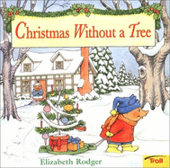 Christmas Without a Tree - Rodger, Elizabeth