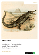 Christoph Harants Reise nach gypten 1598. Beschreibung eines Monstrums