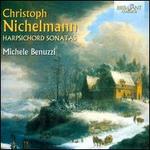 Christoph Nichelmann: Harpsichord Sonatas