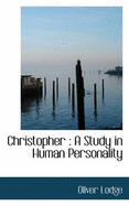 Christopher: A Study in Human Personality