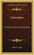 Christopher: A Study in Human Personality
