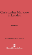 Christopher Marlowe in London.