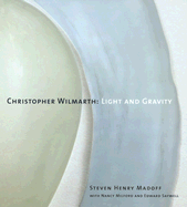 Christopher Wilmarth: Light and Gravity