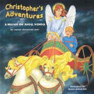 Christopher's Adventures: A Prayer on Angels Wings