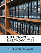 Christowell, a Dartmoor Tale; Volume 2