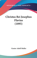 Christus Bei Josephus Flavius (1895)