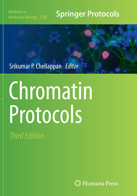 Chromatin Protocols - Chellappan, Srikumar P (Editor)