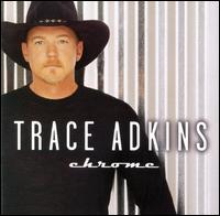 Chrome - Trace Adkins