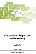 Chromosome Segregation and Aneuploidy