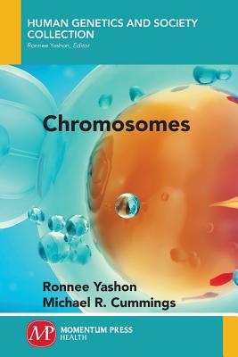 Chromosomes - Yashon, Ronnee, and Cummings, Michael R