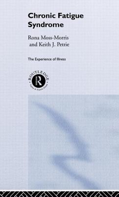 Chronic Fatigue Syndrome - Moss-Morris, Rona, and Petrie, Keith