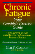 Chronic Fatigue: Your Complete Exercise Guide