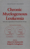 Chronic Myelogenous Leukemia: Molecular Approaches to Research and Therapy