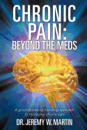 Chronic Pain: Beyond the Meds