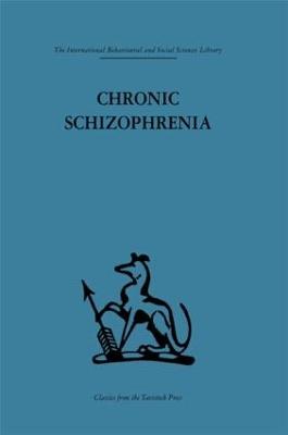 Chronic Schizophrenia - Cameron, John L (Editor), and Frcp, Dr. (Editor), and Freeman, Thomas (Editor)