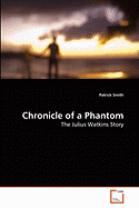 Chronicle of a Phantom